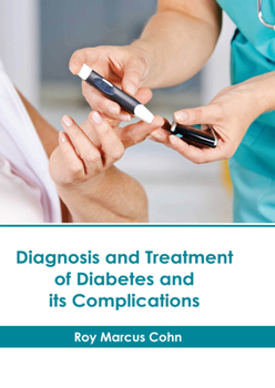 Hardcover Diagnosis and Treatment of Diabetes and Its Complications Book