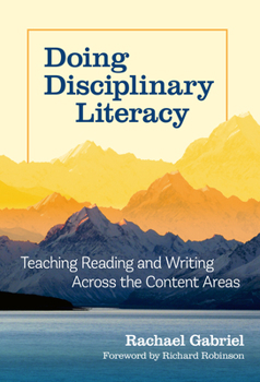 Paperback Doing Disciplinary Literacy: Teaching Reading and Writing Across the Content Areas Book