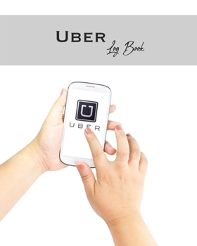 Uber Log Book: Uber Mileage Log Book - Rideshare Mileage Log Book - Lyft Driver Log - Record Mileage for 2160 Trips - Mileage Journal for Business, Taxes and Personal Use - Convenient 8 x 10 Size, 110