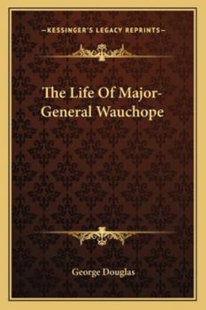 The Life of Major-General Wauchope