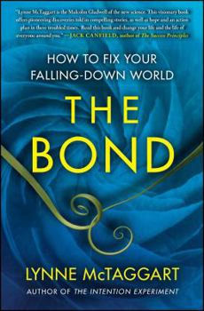 Paperback The Bond: How to Fix Your Falling-Down World Book