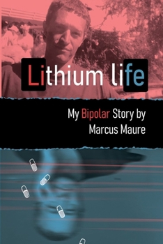 Paperback A Lithium Life: "My Bipolar Story." Book