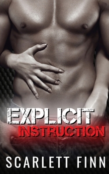 Paperback Explicit Instruction: Enemies to lovers: Held Captive by a Dirty Talking Alpha. Book