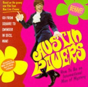 Paperback Austin Powers : How to Be an International Man of Mystery Book