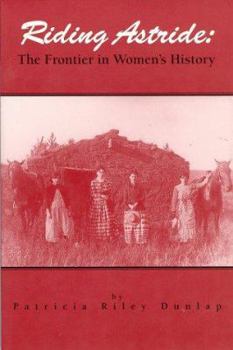 Paperback Riding Astride: The Frontier in Women's History Book