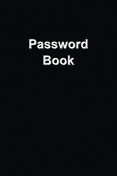 Paperback Password Book: The Personal Internet Address & Password Logbook - Username & Password Keeper Book Journal with Alphabetized Tabs Book