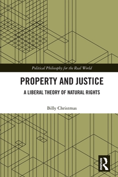 Paperback Property and Justice: A Liberal Theory of Natural Rights Book
