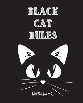 Paperback Black Cat Rules Notebook: Cat Journal for Everyone for Notes - Lined Cat Notebook - Book / Notebook / Journal with 100 lined Pages Book