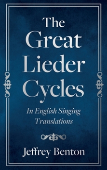 Paperback The Great Lieder Cycles In English Singing Translations Book