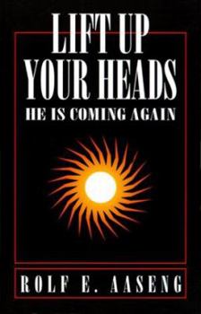 Paperback Lift Up Your Heads: He Is Coming Again Book