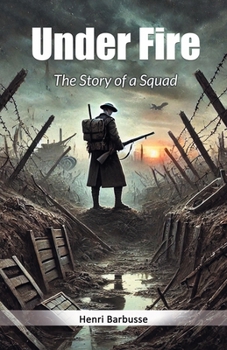 Paperback Under Fire The Story of a Squad Book