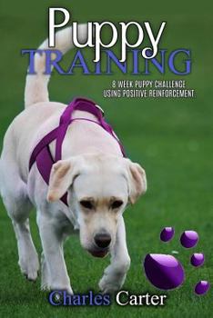 Paperback Puppy Training: 8-week puppy challenge using positive reinforcement Book