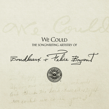 Paperback We Could: The Songwriting Artistry of Felice and Boudleaux Bryant Book