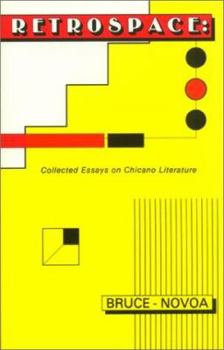 Paperback Retrospace: Collected Essays on Chicano Literature Book