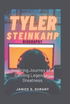 Tyler Steinkamp Biography: Inspiring Journey of a Gaming Legend to Greatness