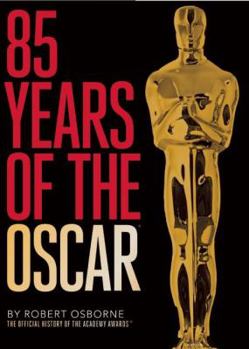 Hardcover 85 Years of the Oscar: The Official History of the Academy Awards Book