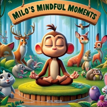 Paperback Milo's Mindful Moments: A Journey of Calm and Joy Book