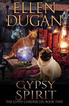 Gypsy Spirit - Book #2 of the Gypsy Chronicles,