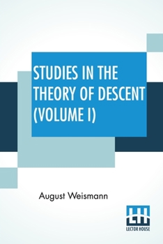 Paperback Studies In The Theory Of Descent (Volume I): With Notes, Prefatory Notice, Additions By The Author; Translated & Edited With Notes By Raphael Meldola Book