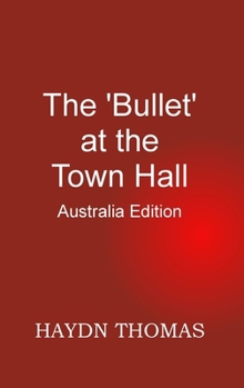 Paperback The Bullet at the Town Hall, 7th edition - Australia Edition Book