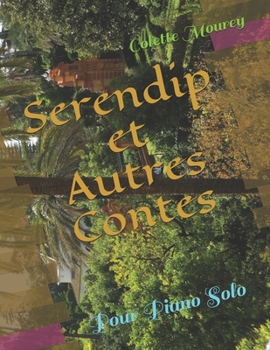 Paperback Serendip et Autres Contes: Pour Piano Solo [French] Book