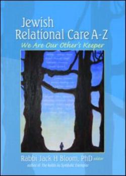 Paperback Jewish Relational Care A-Z: We Are Our Other's Keeper Book