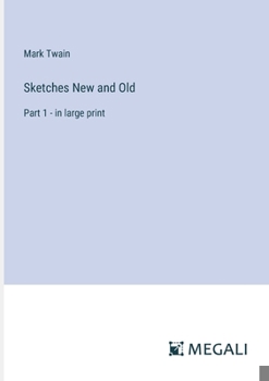 Paperback Sketches New and Old: Part 1 - in large print Book