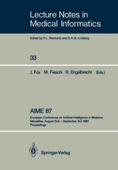 Paperback Aime 87: European Conference on Artificial Intelligence in Medicine Marseilles, August 31st - September 3rd 1987 Proceedings Book