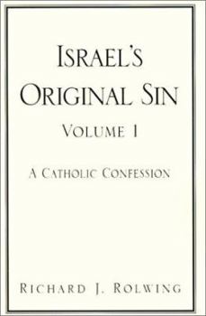 Hardcover Israel's Original Sin, Volume 1: A Catholic Confession Book