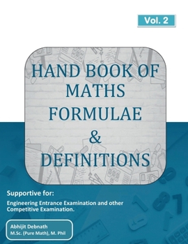 Hand Book Of Maths Formulae And Definitions: Maths Formula Book