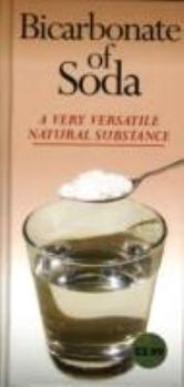 Hardcover Bicarbonate of Soda a Very Versatile Natural Substance Book