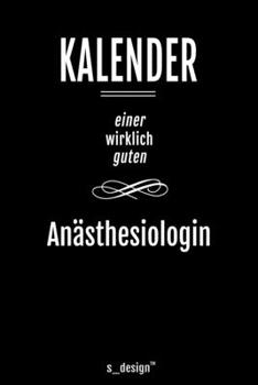 Kalender für Anästhesiologen / Anästhesiologe / Anästhesiologin: Immerwährender Kalender / 365 Tage Tagebuch / Journal [3 Tage pro Seite] für Notizen, ... Erinnerungen, Sprüche (German Edition)