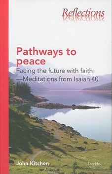 Paperback Pathways to Peace: Facing the Future with Faith--Meditations from Isaiah 40 Book