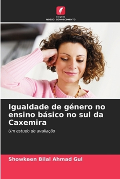 Igualdade de género no ensino básico no sul da Caxemira (Portuguese Edition)