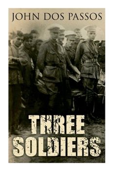 Paperback Three Soldiers: A World War I Novel Book