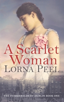 A Scarlet Woman - Book #1 of the Fitzgeralds of Dublin