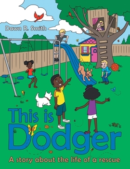 Paperback This Is Dodger: A Story About the Life of a Rescue Book