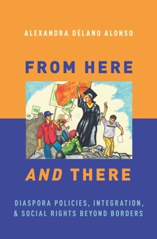Paperback From Here and There: Diaspora Policies, Integration, and Social Rights Beyond Borders Book