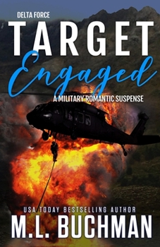 Target Engaged: a military romantic suspense - Book #1 of the Delta Force