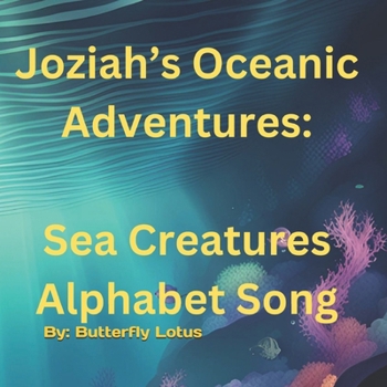 Paperback Oceanic Adventures: Sea Creatures Alphabet Song Book