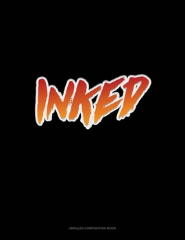 Inked: Unruled Composition Book