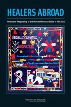 Healers Abroad: Americans Responding to the Human Resource Crisis in HIV/Aids