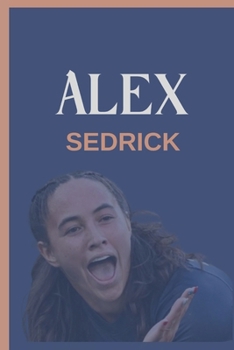 ALEX SEDRICKALEX SEDRICK: Breaking Through to Olympic Bronze