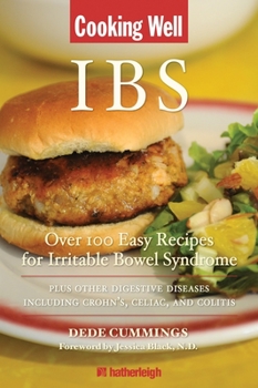 Paperback Cooking Well: Ibs: Over 100 Easy Recipes for Irritable Bowel Syndrome Plus Other Digestive Diseases Including Crohn's, Celiac, and Coliti Book