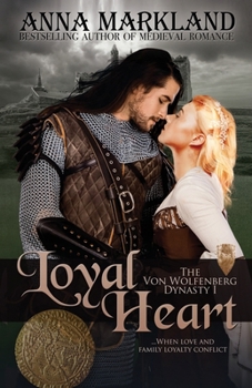 Loyal Heart - Book #1 of the Von Wolfenberg Dynasty