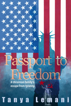 Passport to Freedom: A Ukrainian family's escape from tyranny