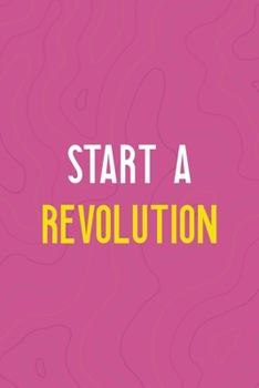 Paperback Start A Revolution: All Purpose 6x9 Blank Lined Notebook Journal Way Better Than A Card Trendy Unique Gift Pink Texture Vaporwave Book