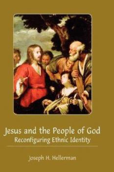 Hardcover Jesus and the People of God: Reconfiguring Ethnic Identity Book