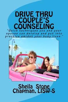 Paperback Drive Thru Couple's Counseling: Practical counseling tips for couples too busy to go to sessions Book