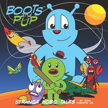 Paperback Boots and Pup: Strange Hobo Tales Book